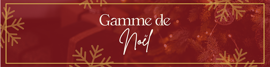 Notre gamme de Noël